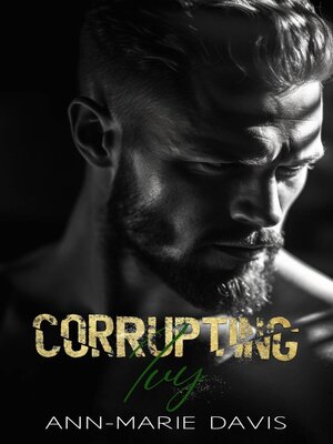 cover image of Corrupting Ivy